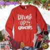 Drink Up Grinches Sweatshirt