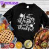 Eat Drink And Be Thankful Sweatshirt