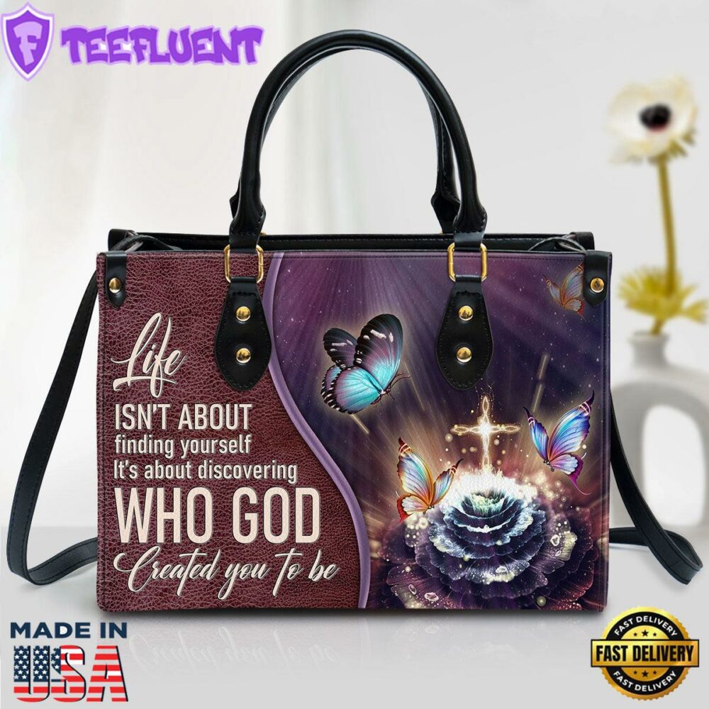 Elegant Butterfly Leather Bag Life Is About Discovering Who God Created You To Be Christ Gifts Leather Bags