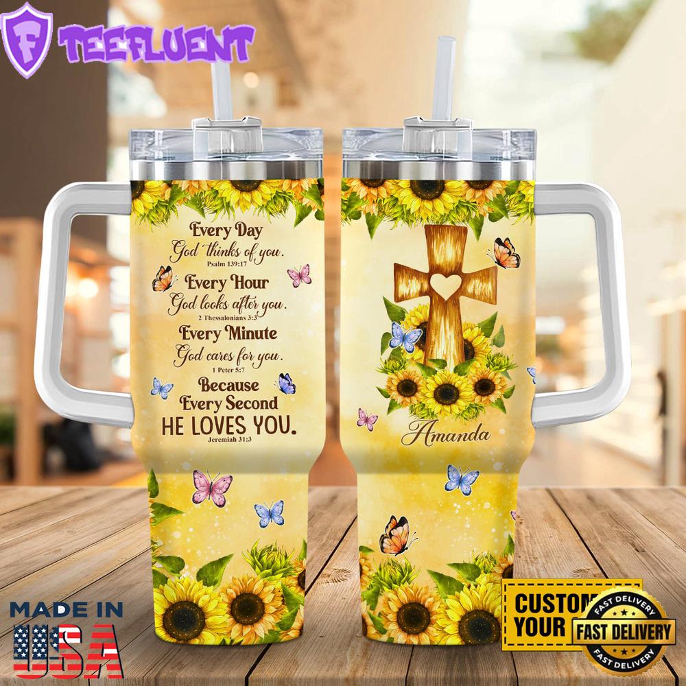 Every Day God Thinks Of You Customized Jesus Stanley Tumbler 40oz