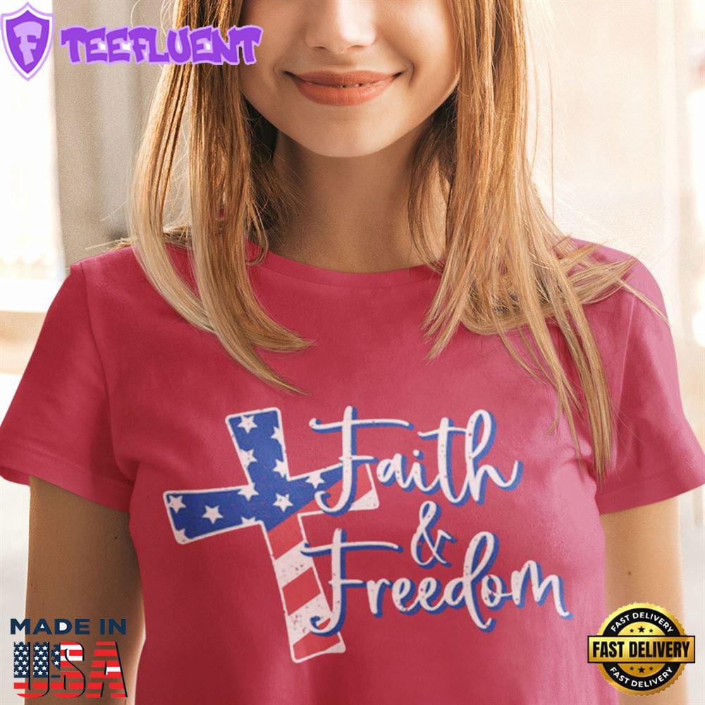 Faith And Freedom Jesus Cross 4th Of July Shirt