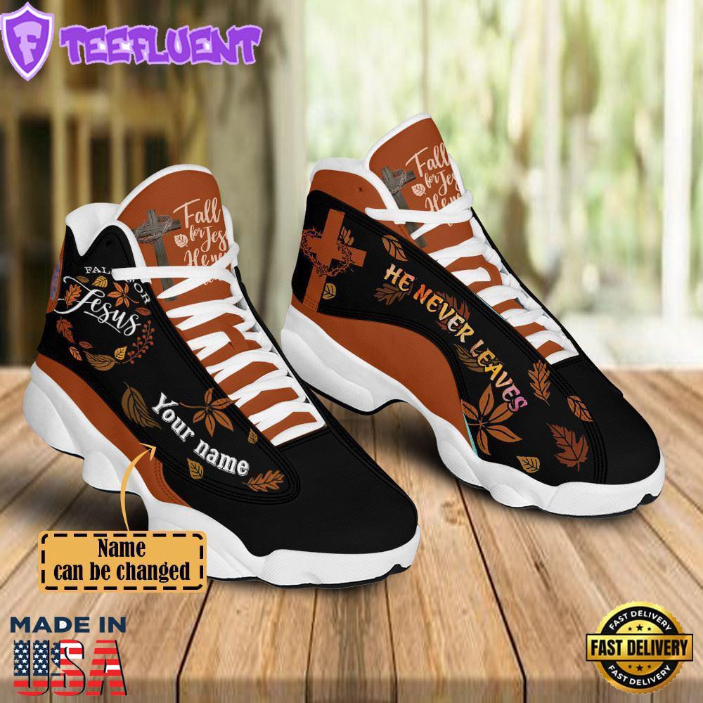 Fall For Jesus He Never Leaves Custom Name Jd13 Shoes For Man And Women