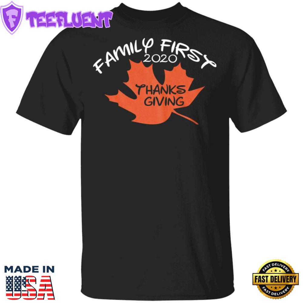 Family First 2020 Thanksgiving T-Shirt Our First Family Thanksgiving Tee Gift Ideas For Family