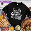 Family Thanksgiving Turkey Blessings Sweatshirt