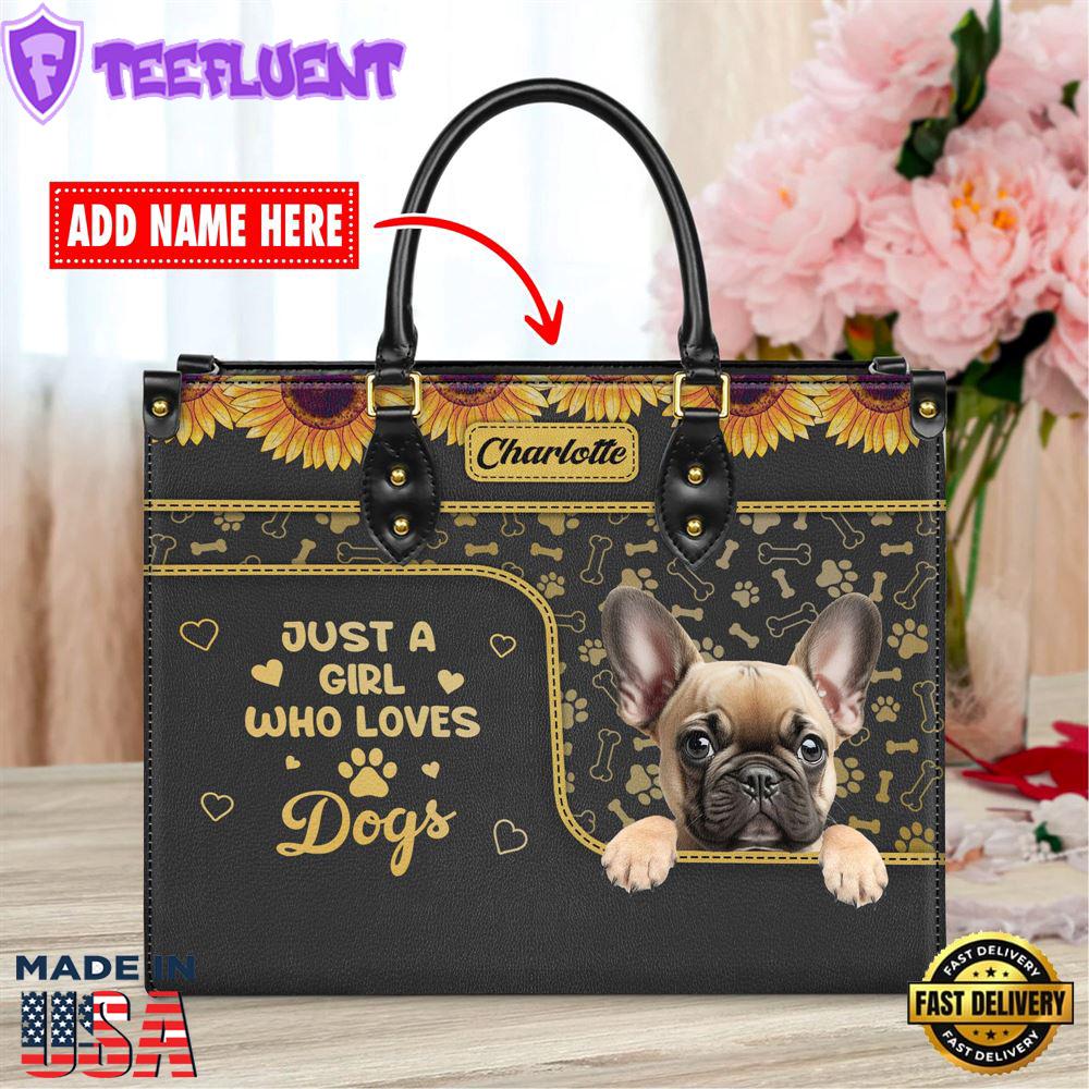 French Bull Dog Just A Girl Who Loves Dogs Leather Handbag