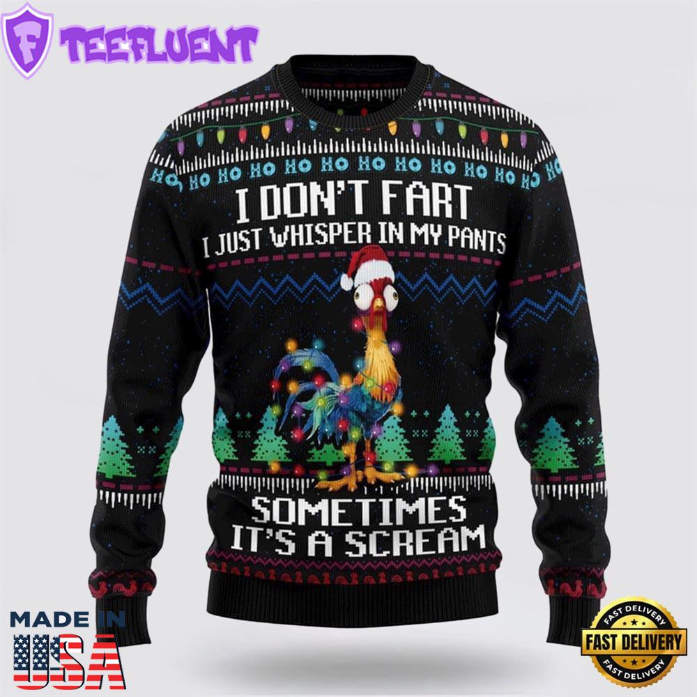Funny Chicken I Don't Fart It‘s Scream Ugly Christmas Sweater