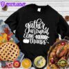 Gather Around & Give Thanks Version 2 Sweatshirt