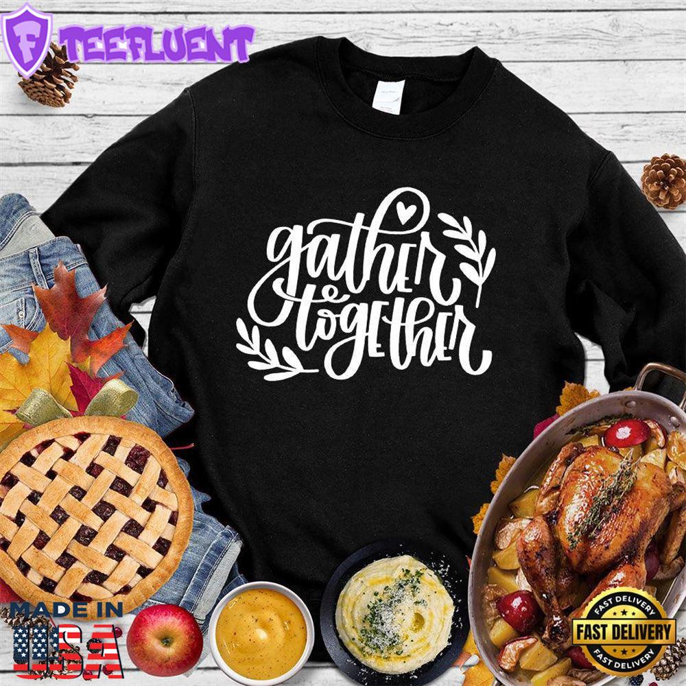 Gather Together Version 2 Sweatshirt