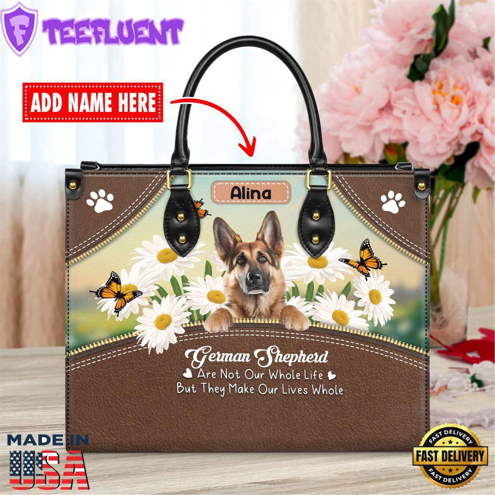 German Shepherd Dog Are Not Our Whole Life But They Make Our Lives Whole Leather Handbag