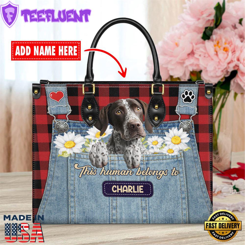 German Shorthaired Pointer Dog This Human Belongs To Leather Handbag