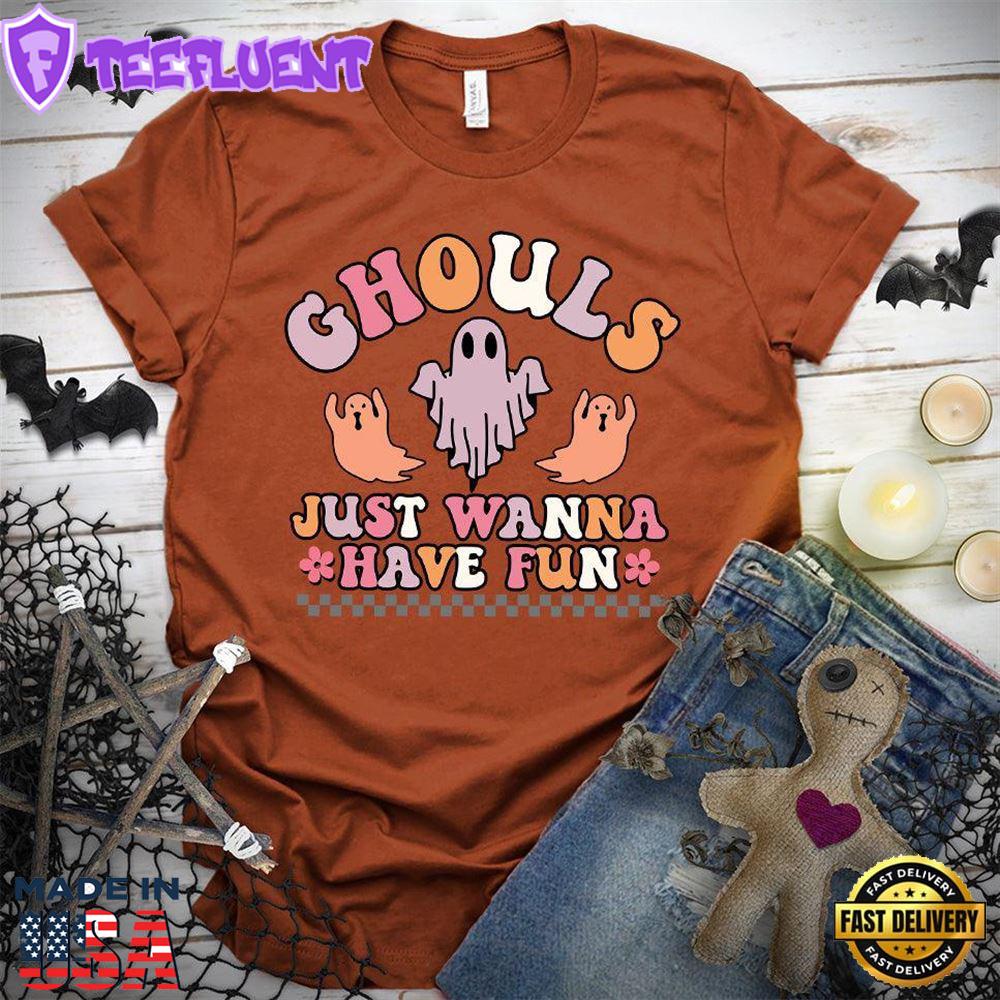 Ghouls Just Wanna Have Fun Colored Edition T-Shirt