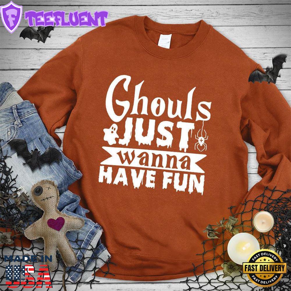 Ghouls Just Wanna Have Fun Sweatshirt