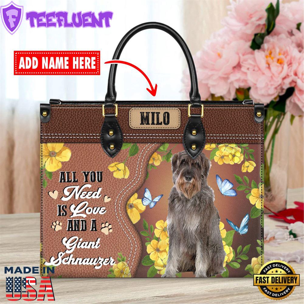 Giant Schnauzer Dog All You Need Is Love And A Leather Handbag
