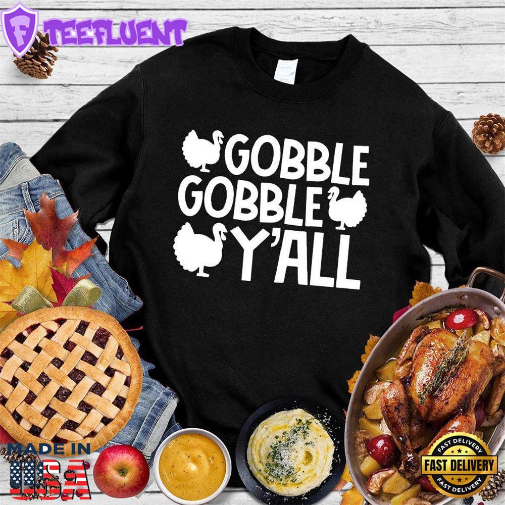 Gobble Gobble Y'all Version 2 Sweatshirt