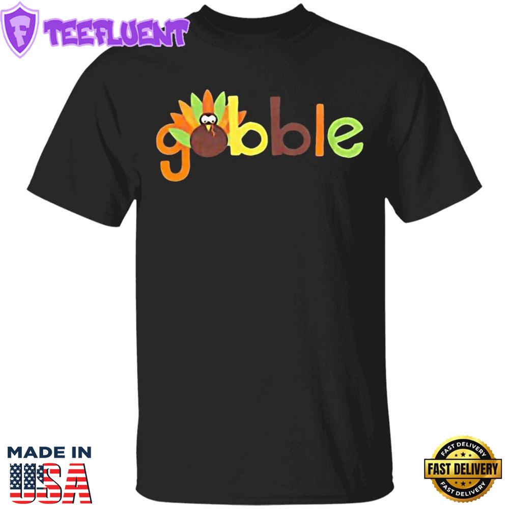 Gobble Me Thanksgiving T-Shirt Thanksgiving Shirt Ideas Colorful Graphic Tees For Food Lovers