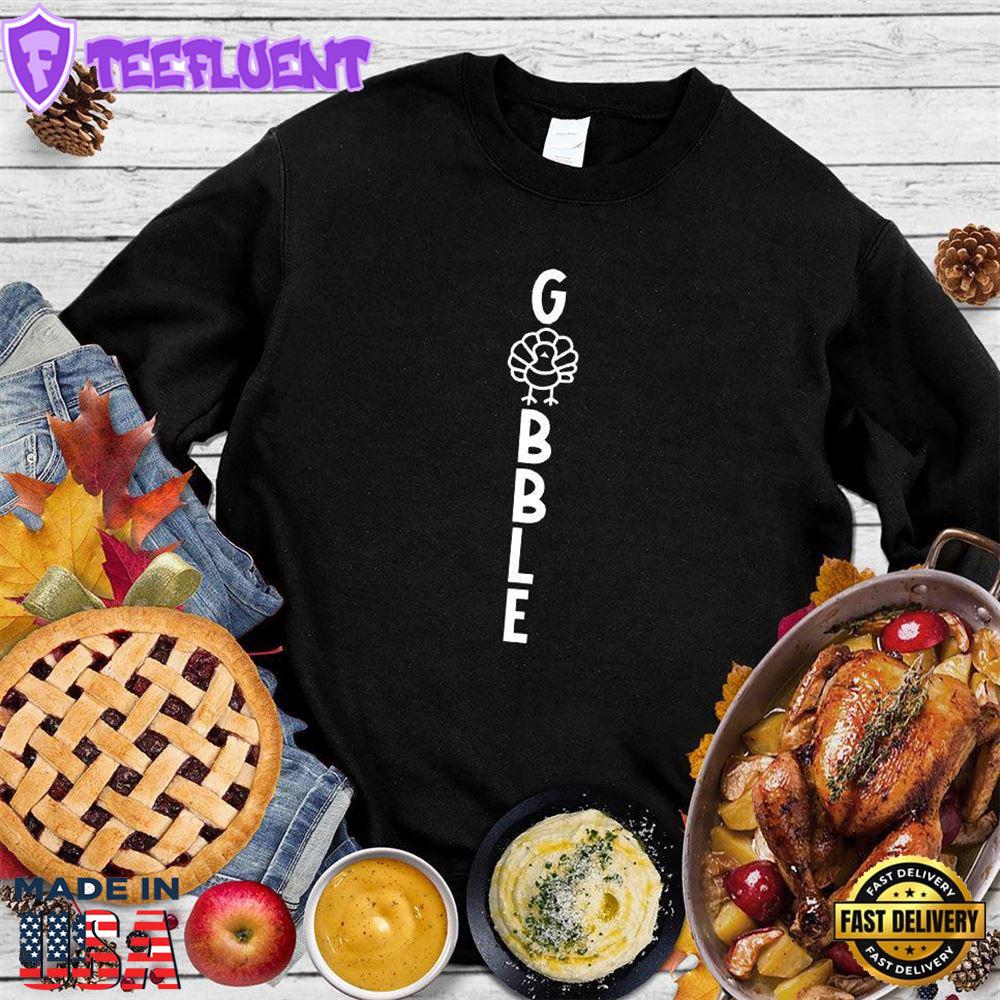 Gobble Turkey Sweatshirt