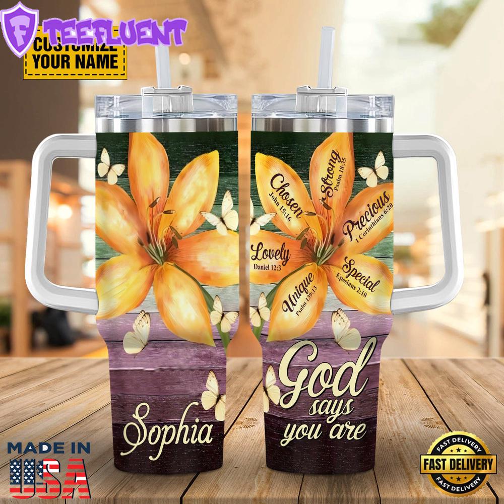 God Says You Are Strong Precious Customized Stanley Tumbler 40oz