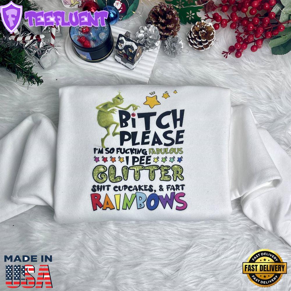 Grinch Bitch Please Funny Sweatshirt