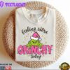 Grinch Feeling Extra Grinchy Today Sweatshirt Gift Xmas 3 Grinch Feeling Extra Grinchy Today Sweatshirt
