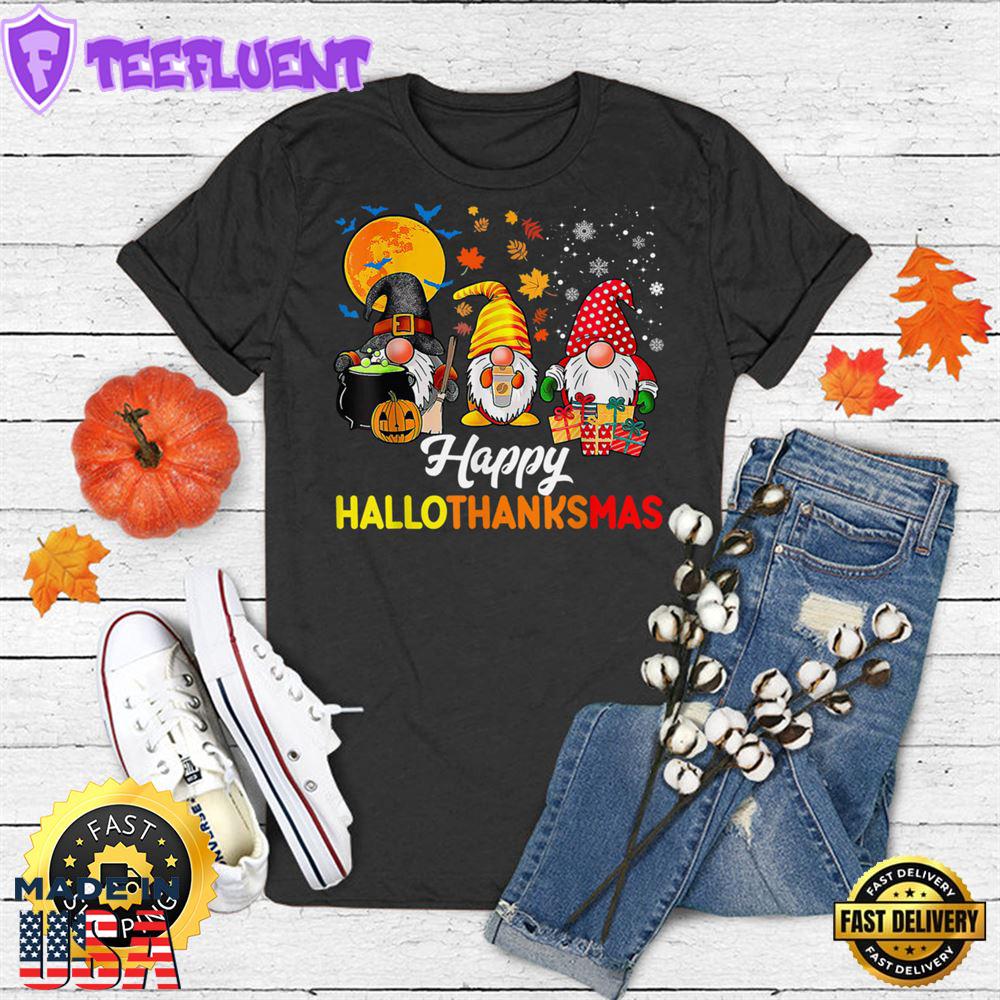 Happy HalloThanksMas Gnomes Halloween Thanksgiving Christmas T-Shirt