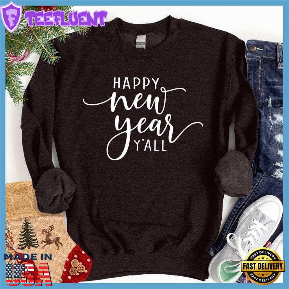 Happy New Year Y'All Sweatshirt