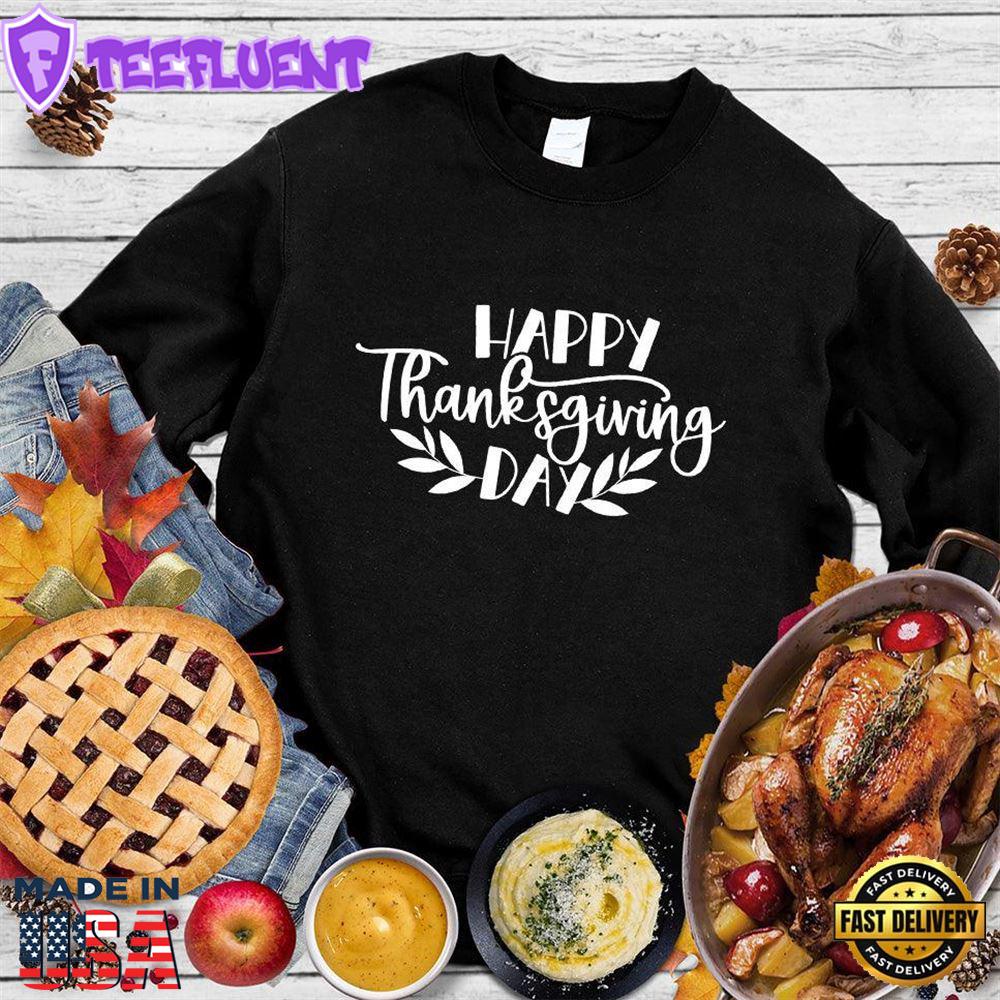 Happy Thanksgiving Day Sweatshirt