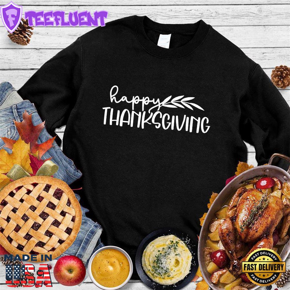 Happy Thanksgiving Sweatshirt