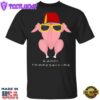 Happy Thanksgiving T-Shirt Adorable Pink Turkey Thanksgiving Shirt Ideas Gifts For Friends