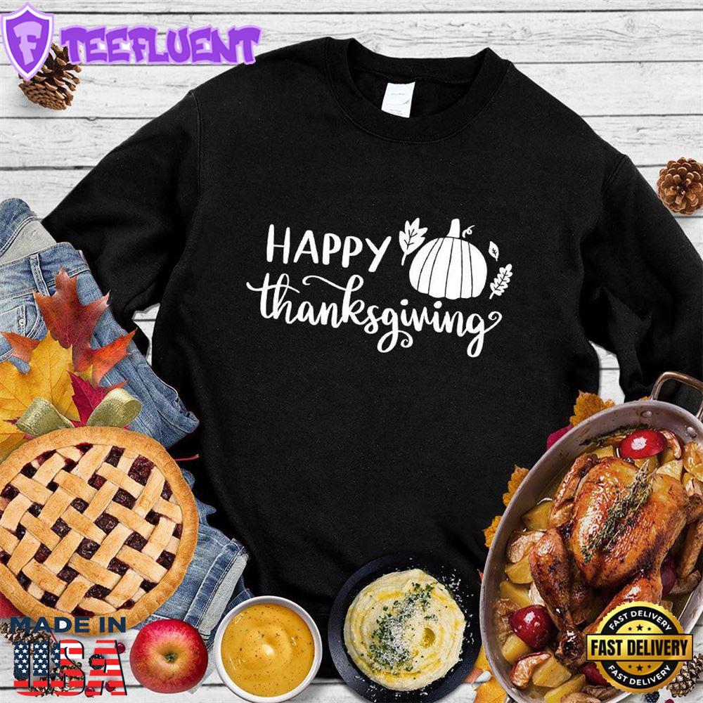 Happy Thanksgiving Version 2 Sweatshirt
