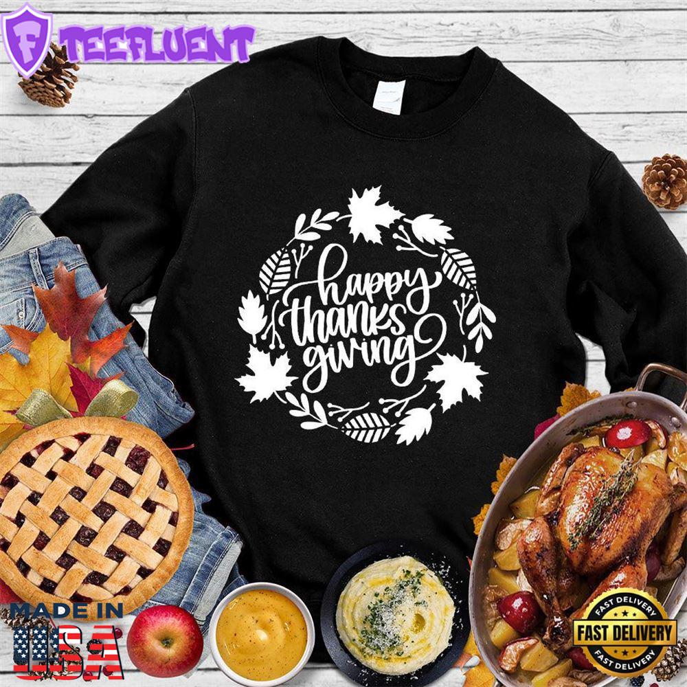 Happy Thanksgiving Version 5 Sweatshirt