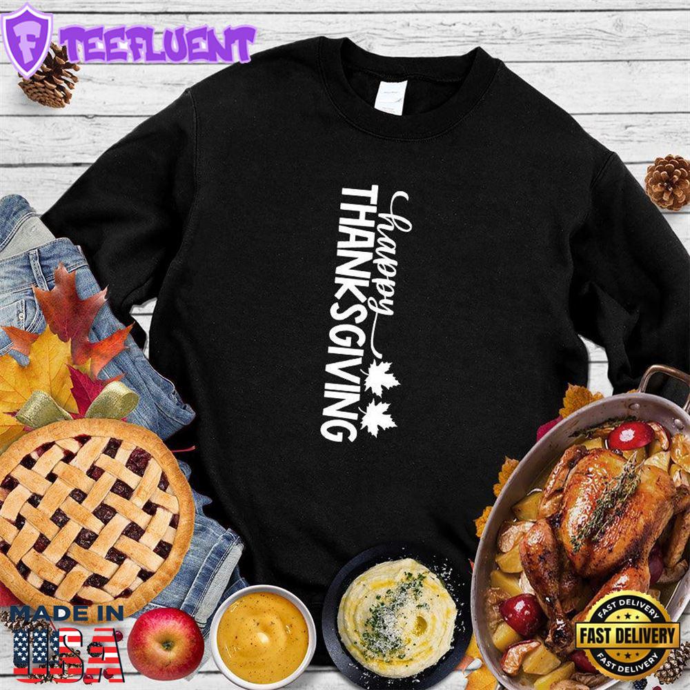 Happy Thanksgiving Version 6 Sweatshirt