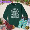 Have Yourself A Beachy Little Christmas Sweatshirt