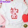 He Loved Us First Christian Valentine Unisex T-Shirt