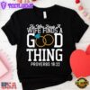 He Who Finds A Wife Finds A Good Thing Unisex T-Shirt