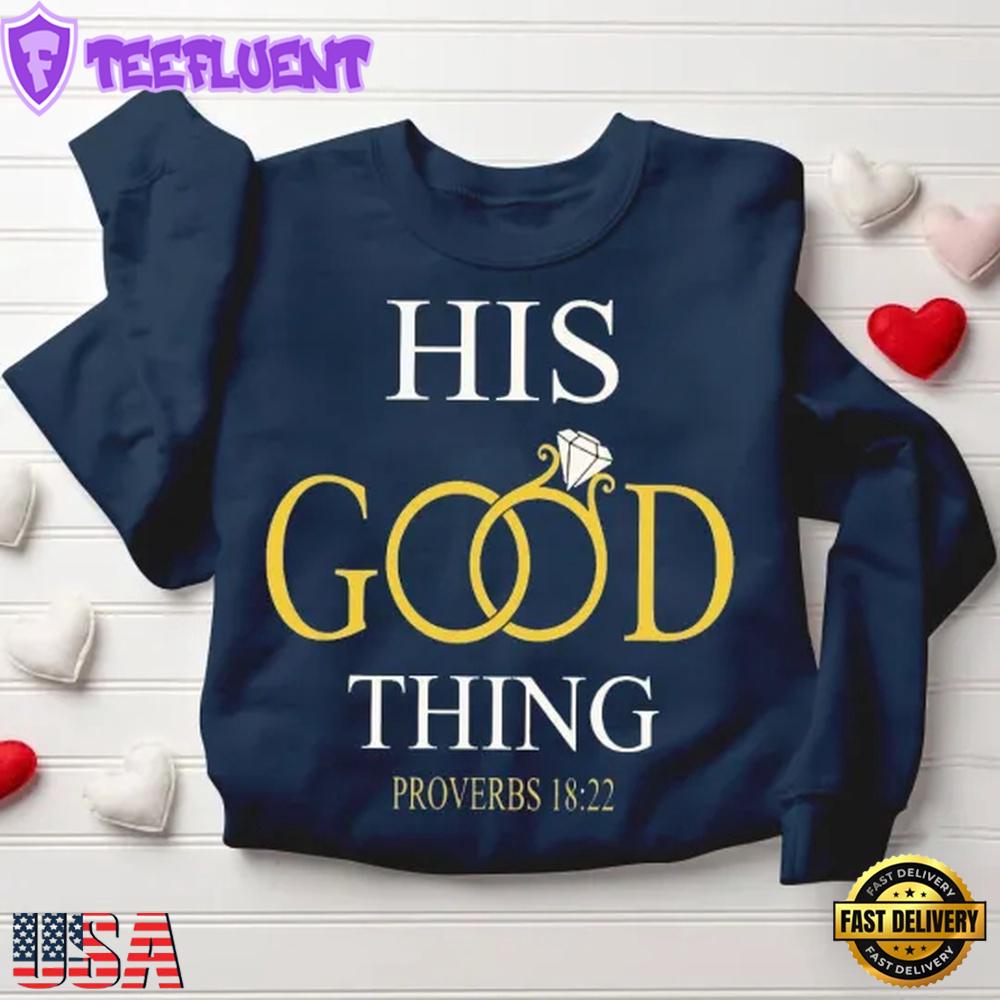 His Good Thing Christian Sweatshirt