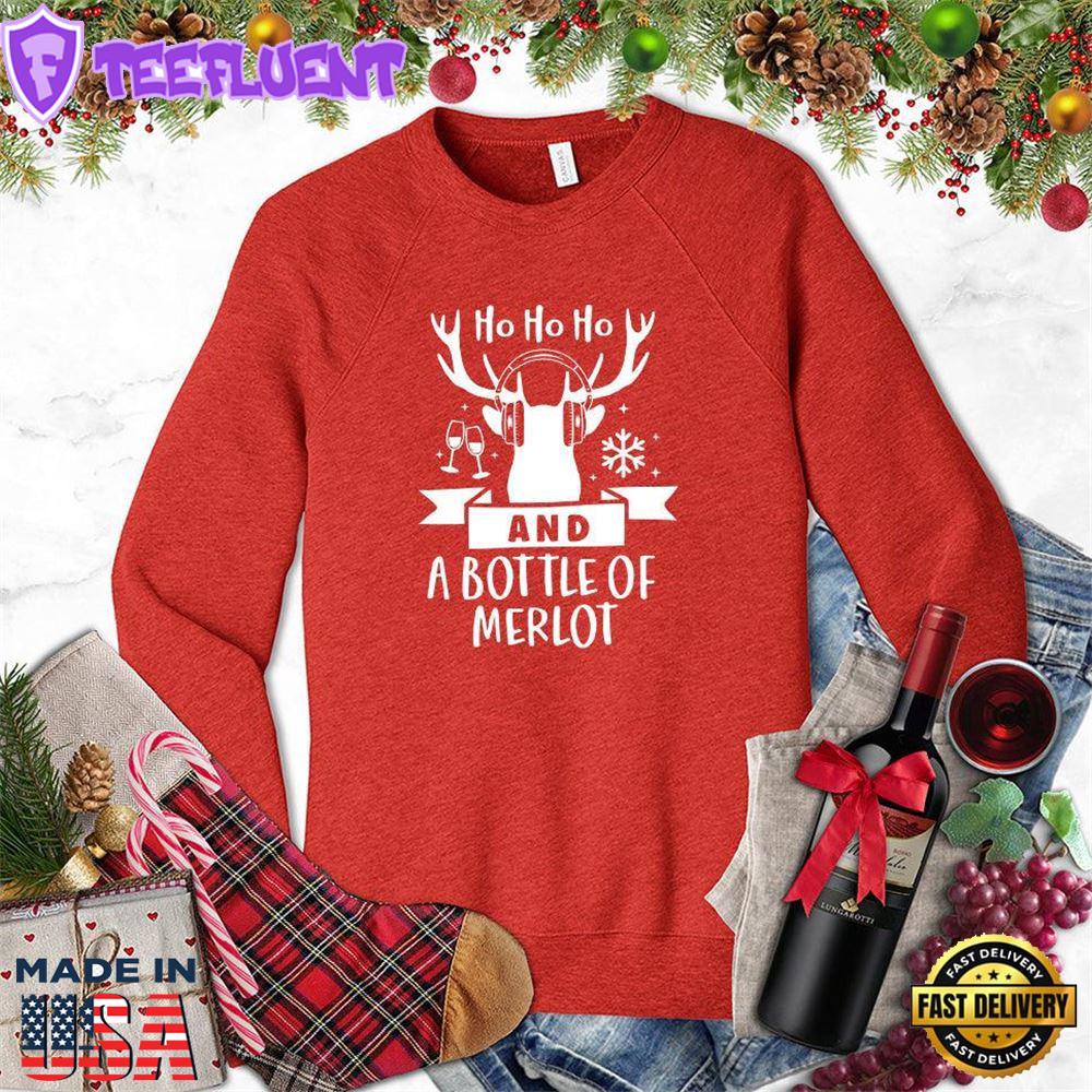 HO HO HO And A Bottle Of Merlot Sweatshirt