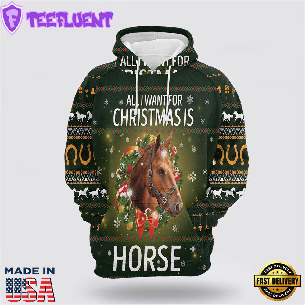 Horse All I Want For Christmas All Over Print 3D Hoodie