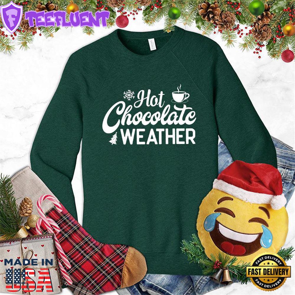 Hot Chocolate Weather Sweatshirt