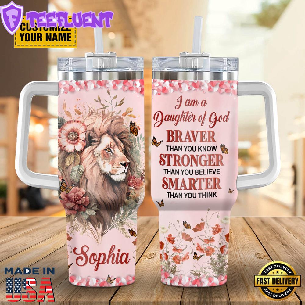 I Am A Daughter Of God Customized Stanley Tumbler 40oz