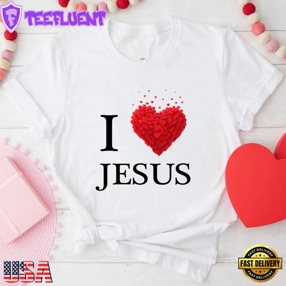I Love Jesus Christian Unisex T-Shirt