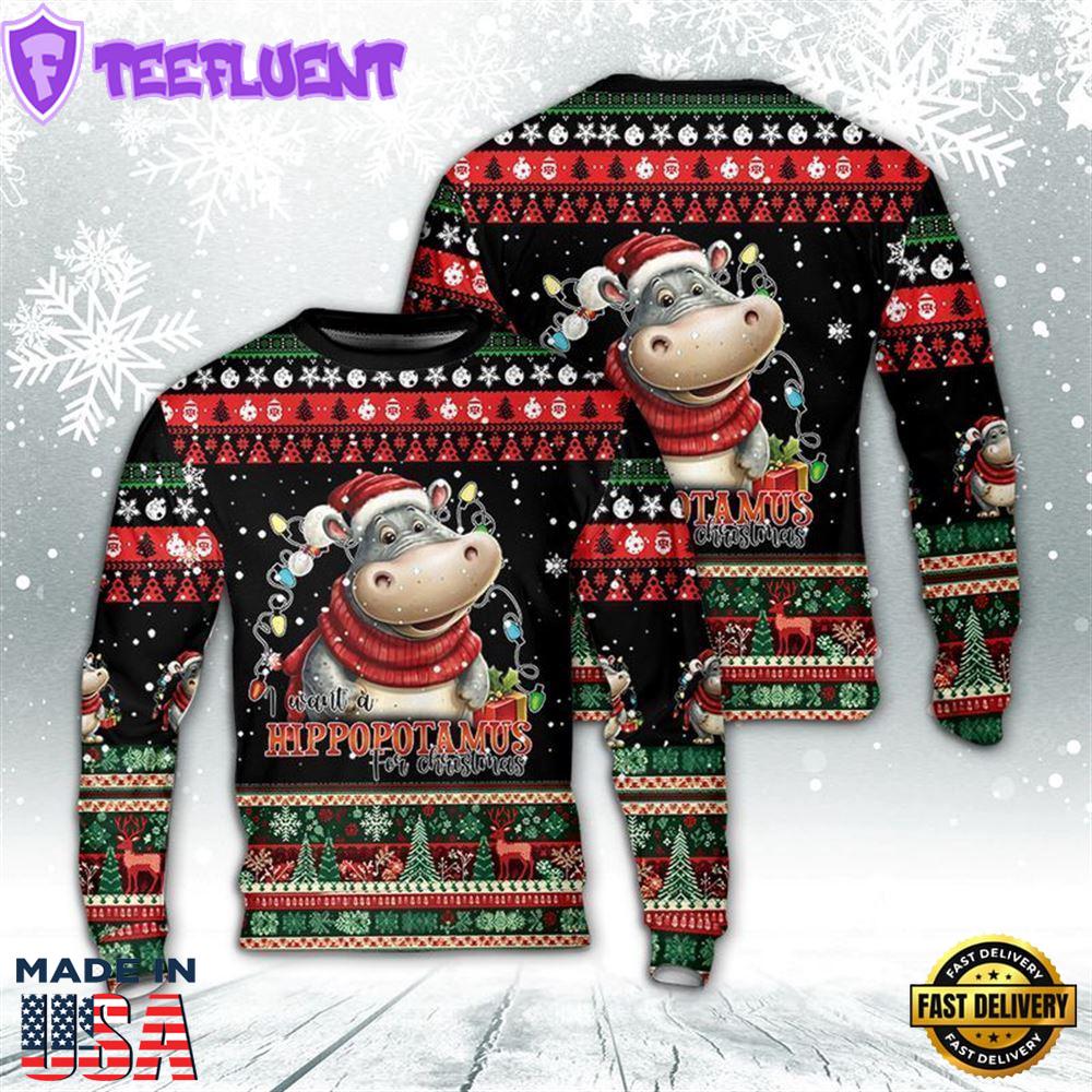 I Want A Hippopotamus For Christmas AOP Ugly Christmas Sweater For Men And Women