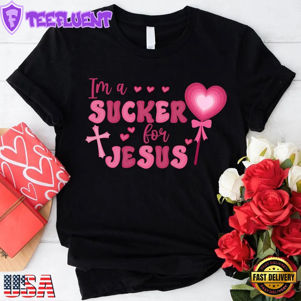I'm a Sucker for Jesus Unisex T-Shirt