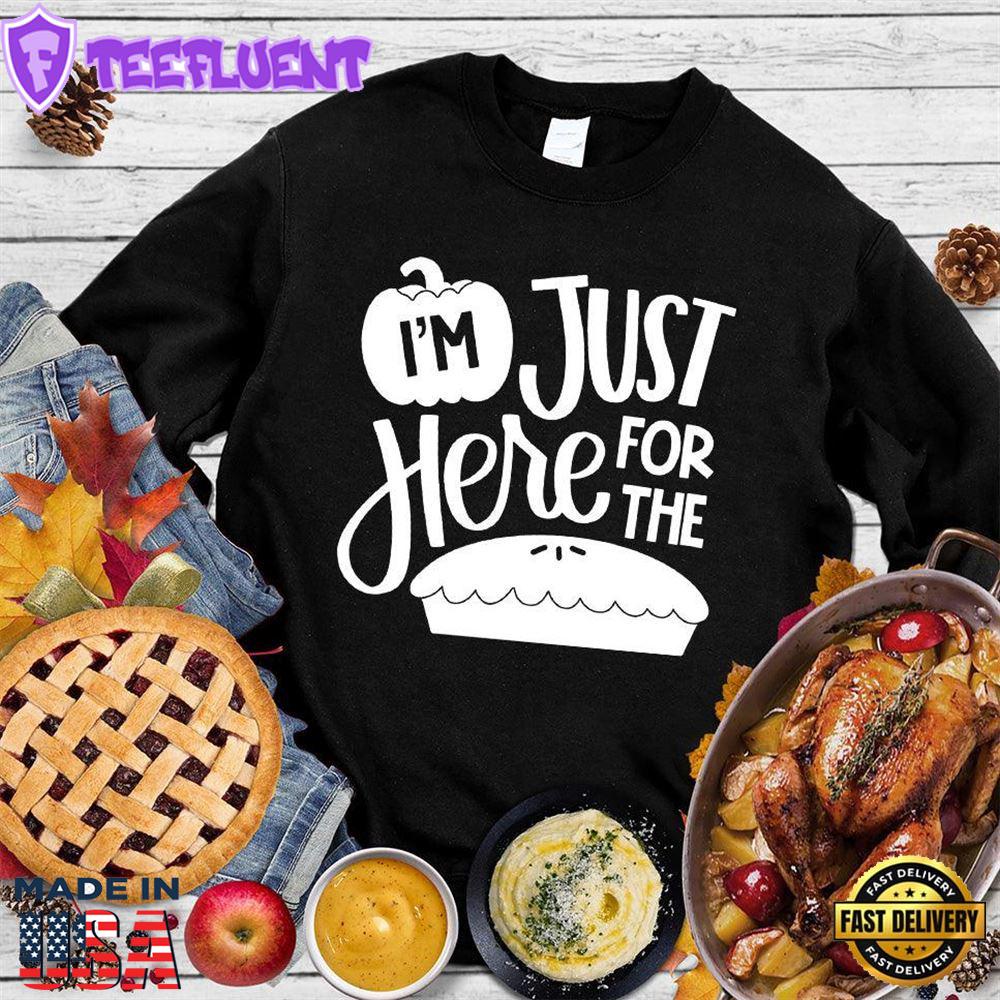 I'm Just Here For The Pie Version 2 Sweatshirt