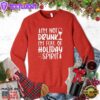I'm Not Drunk I'm Full Of Holiday Spirit Sweatshirt