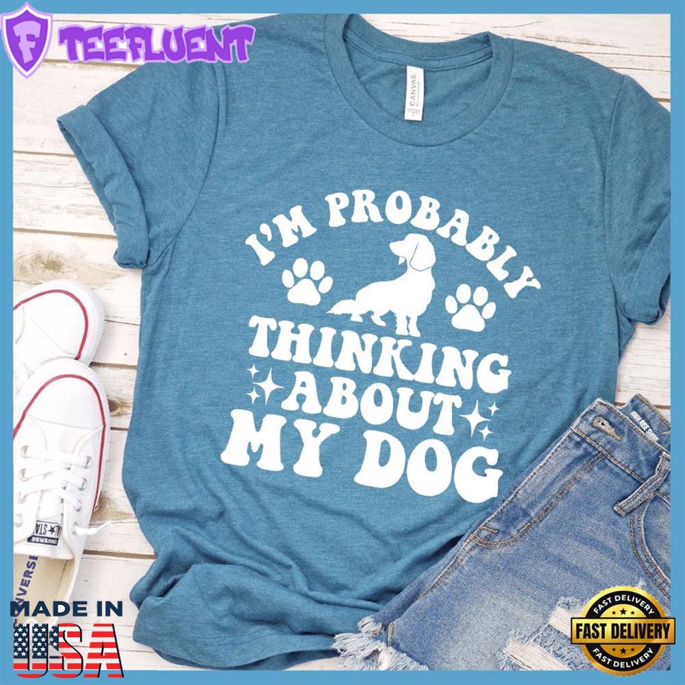 I'm Probably Thinking About My Dog Retro T-Shirt