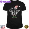 Im The Dog Lover Elf Family Matching Christmas Shirt 7mp4d