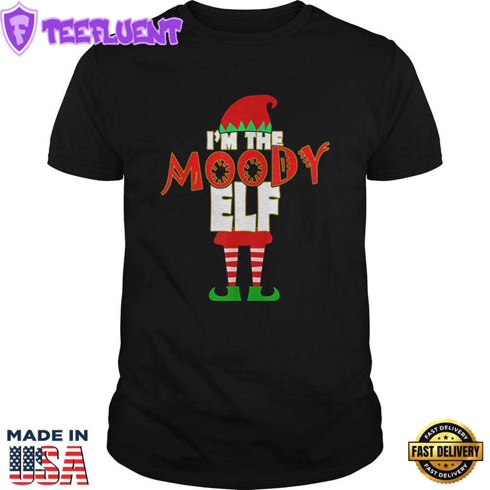 Im The Moody Elf Christmas Matching Elves Family Group Shirt