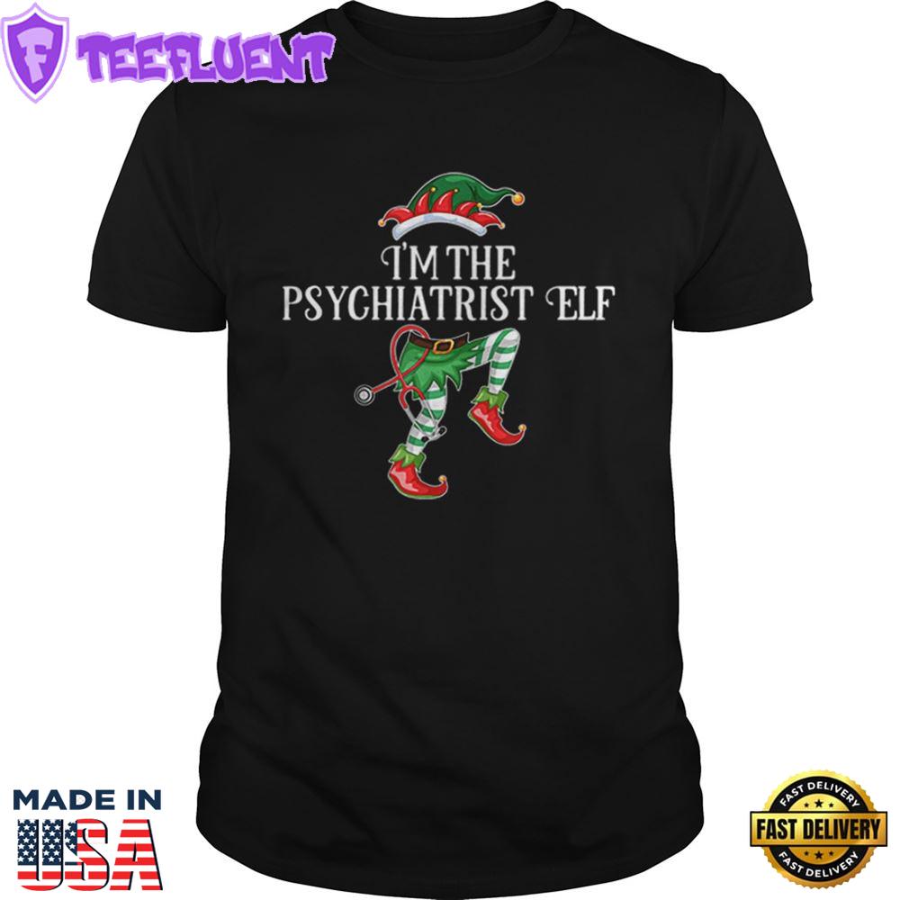 Im The Psychiatrist Elf Christmas Matching Medical Staff Shirt