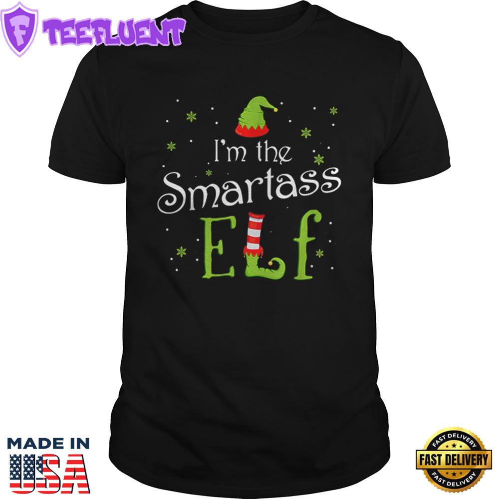 Im The Smartass Elf Christmas Gift Idea Xmas Family Shirt