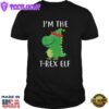 Im The T Rex Elf Matching Family Group Christmas Cute Shirt